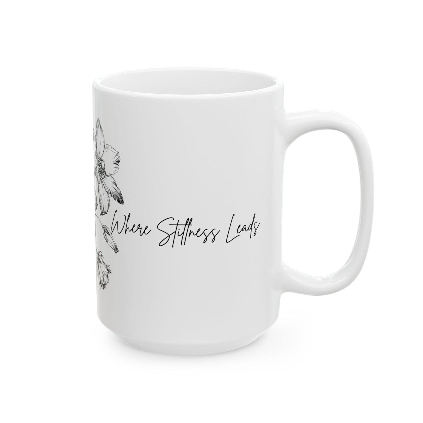 Where Stillness Leads Mug – Cozy Rest & Emotional Reset Cup- Hand-Drawn Black & White Flower Coffee Cup (11oz/15oz)