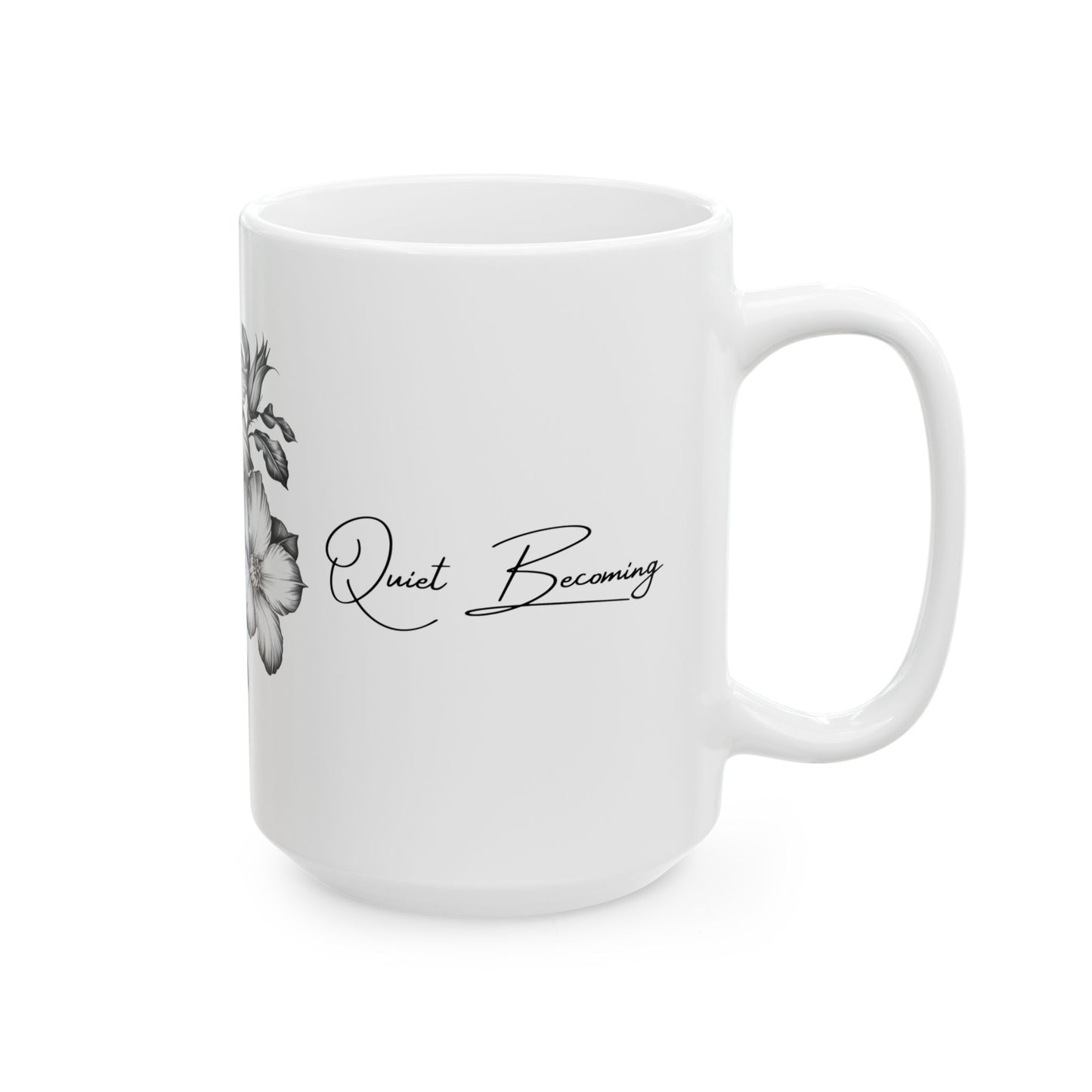 Quiet Becoming Mug – Soft Life & Gentle Growth Ceramic Cup-Elegant Black & White Hibiscus Coffee Cup (11oz, 15oz)